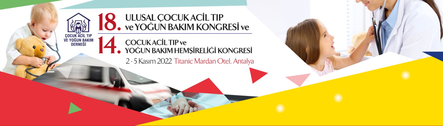 18. Ulusal Çocuk Acil Tıp ve Yoğun Bakım Kongresi ve 14. Çocuk Acil Tıp ve Yoğun Bakım Hemşireliği Kongresi