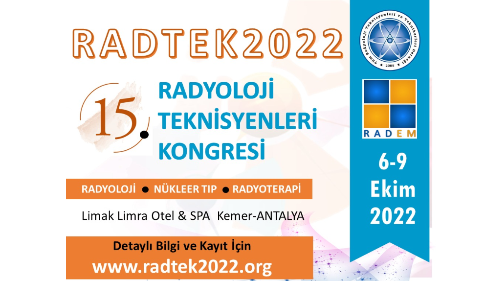 15. Radyoloji Teknisyenleri Kongresi-RADTEK 2022